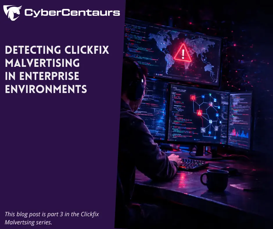 Detecting ClickFix Malvertising in Enterprise Environments